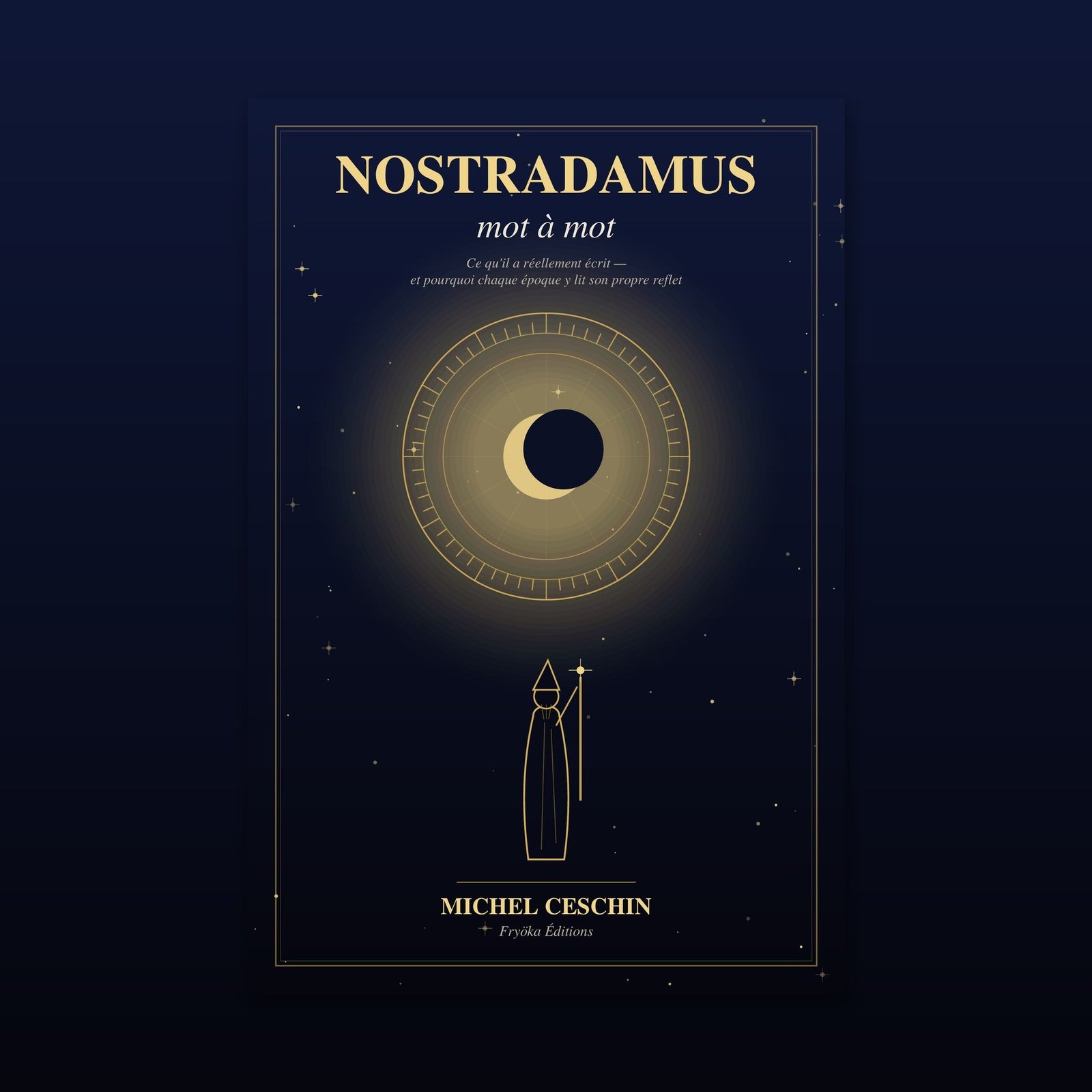 Nostradamus : ce qu’il a vraiment écrit (et ce qu’on lui fait dire)